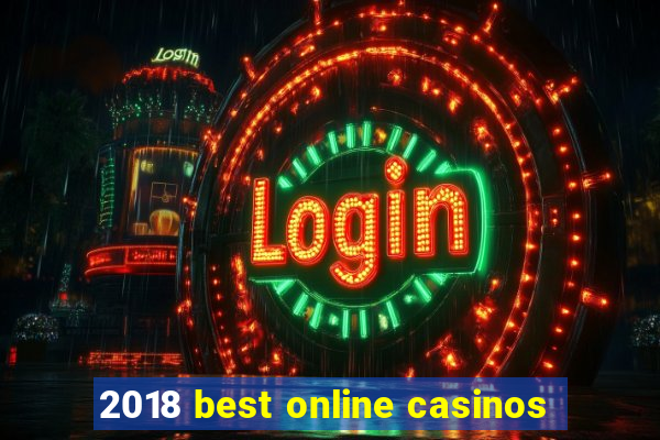 2018 best online casinos