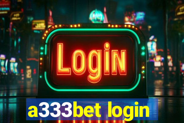 a333bet login