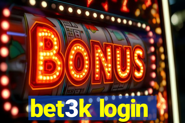 bet3k login