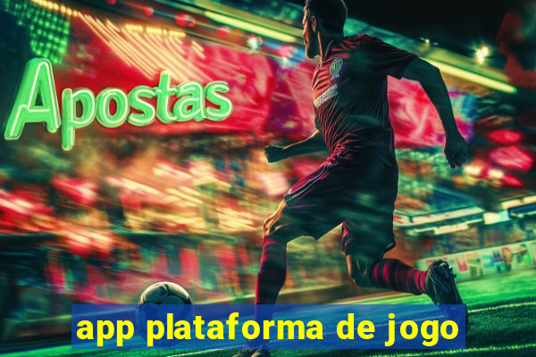 app plataforma de jogo