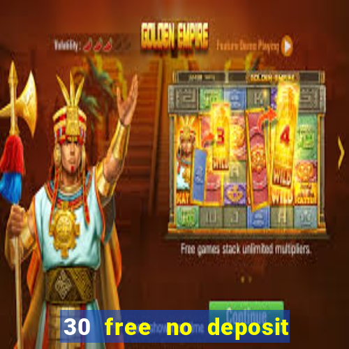 30 free no deposit casino uk