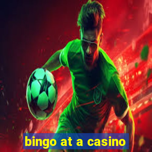 bingo at a casino