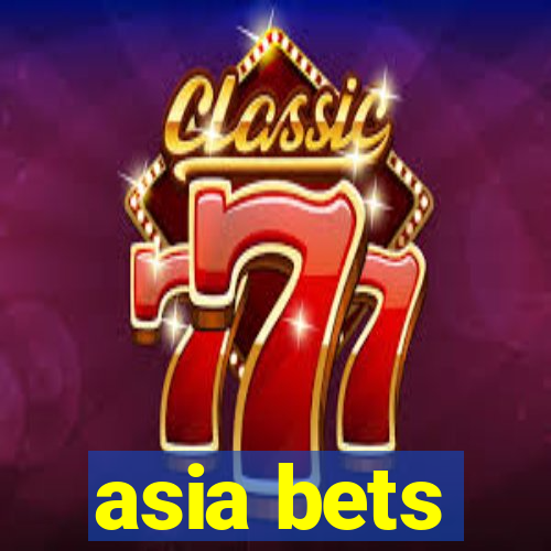 asia bets