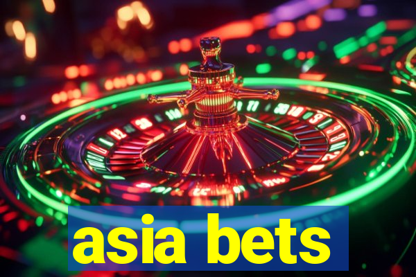 asia bets