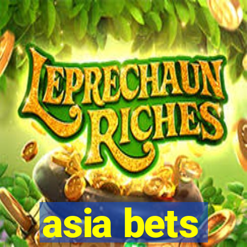 asia bets