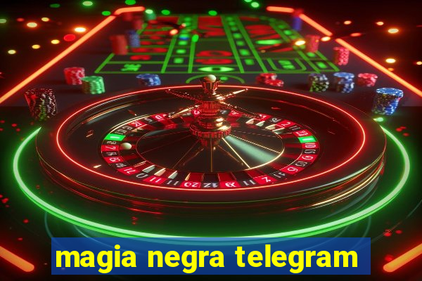 magia negra telegram