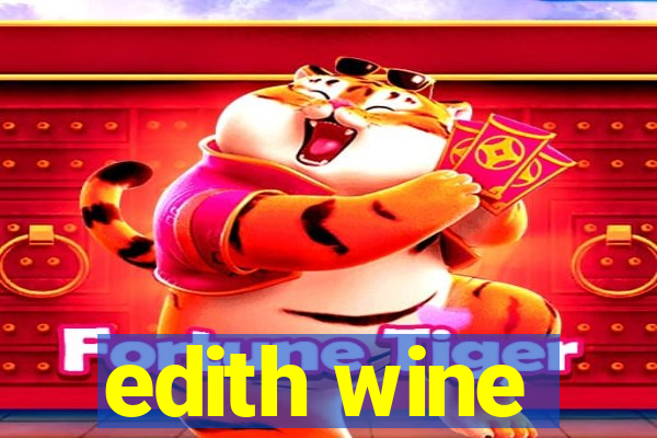 edith wine