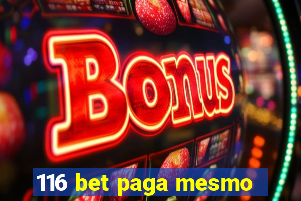 116 bet paga mesmo