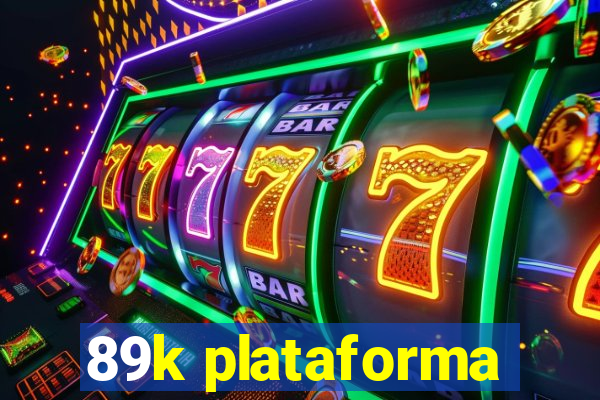 89k plataforma