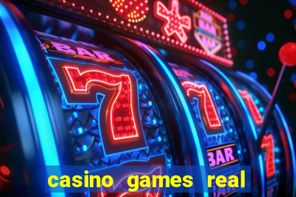 casino games real money online