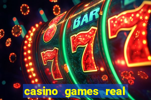 casino games real money online