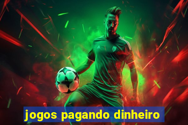 jogos pagando dinheiro