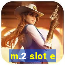 m.2 slot e