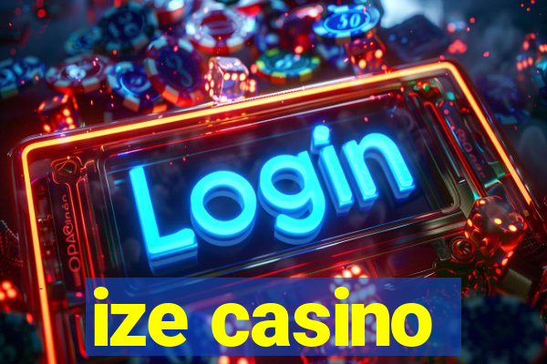 ize casino