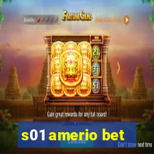 s01 amerio bet