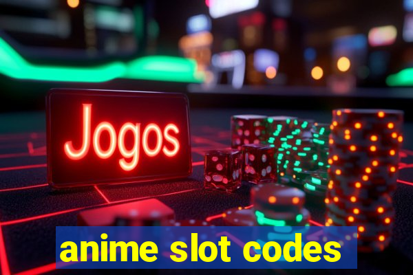 anime slot codes