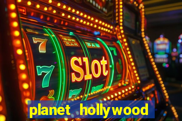 planet hollywood hotel & casino