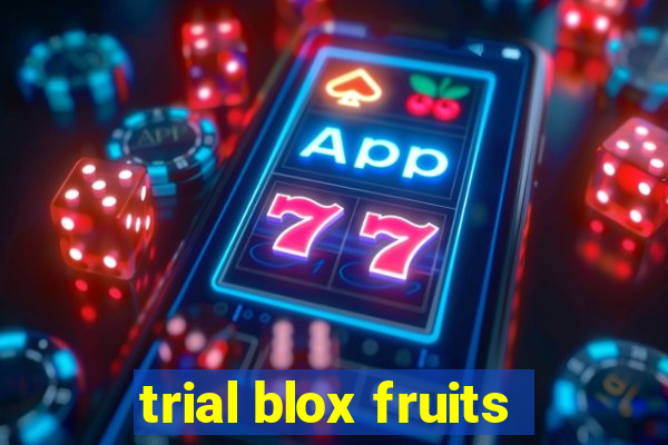 trial blox fruits