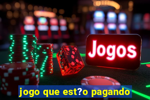 jogo que est?o pagando