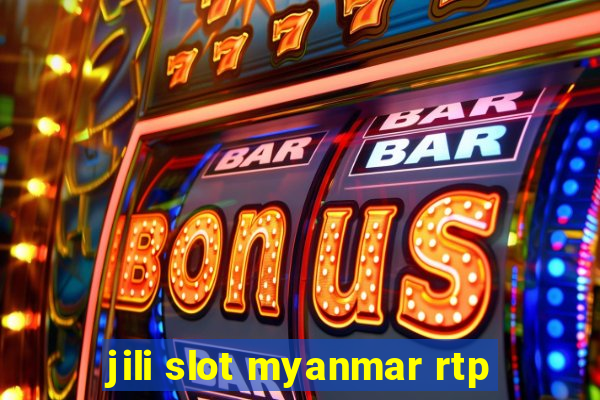 jili slot myanmar rtp