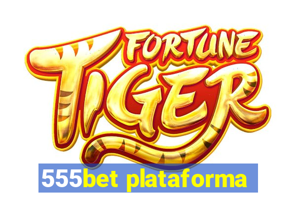 555bet plataforma