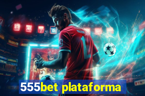 555bet plataforma