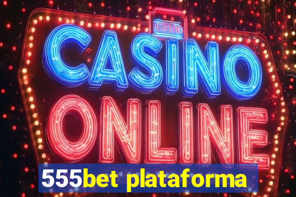 555bet plataforma