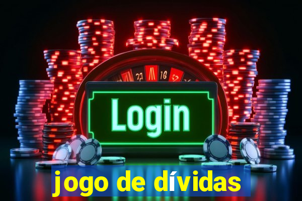 jogo de dívidas