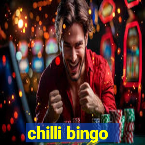 chilli bingo