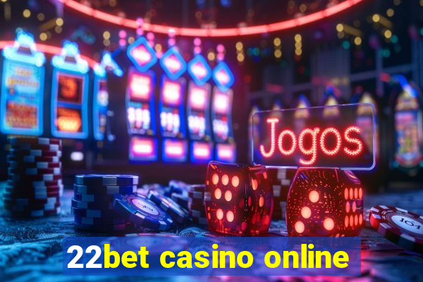 22bet casino online