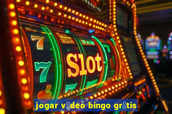 jogar v铆deo bingo gr谩tis