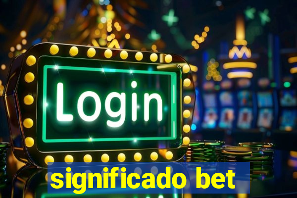 significado bet