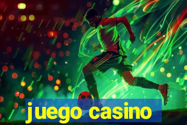 juego casino