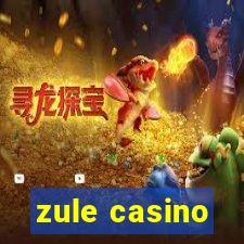 zule casino