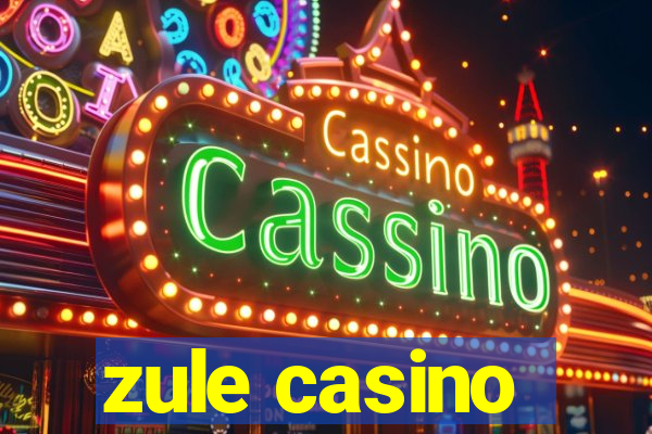 zule casino