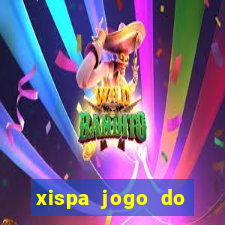 xispa jogo do bicho tabela