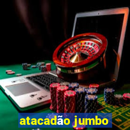 atacadão jumbo