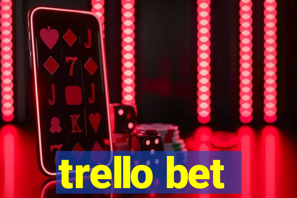 trello bet