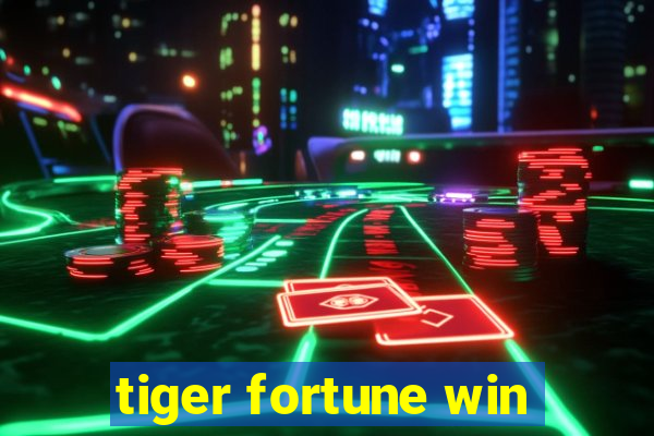 tiger fortune win