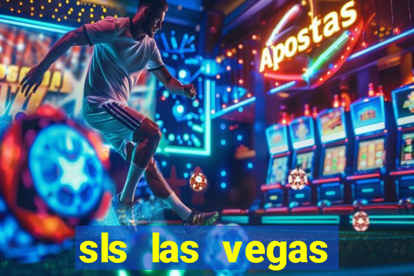 sls las vegas hotel casino