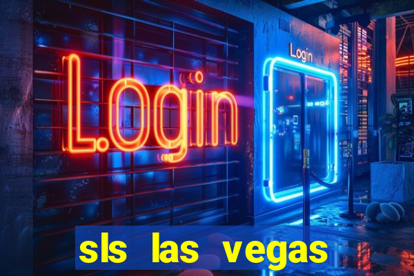 sls las vegas hotel casino