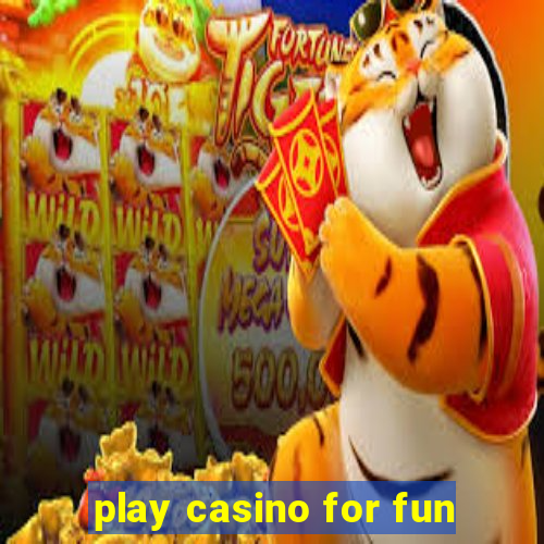 play casino for fun