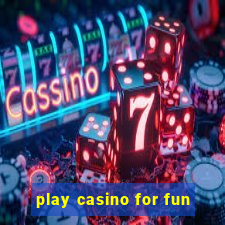 play casino for fun