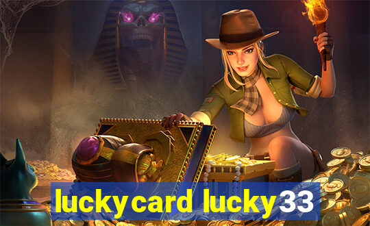 luckycard lucky33