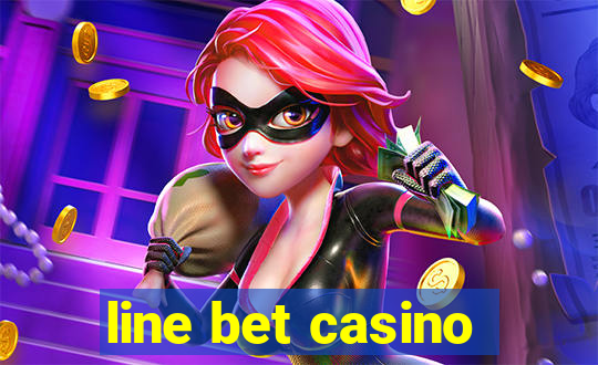 line bet casino