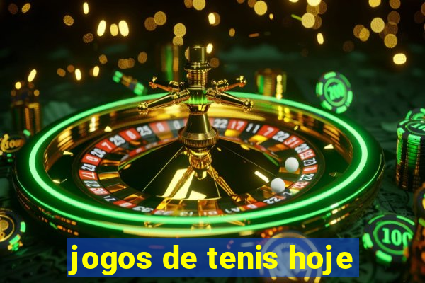 jogos de tenis hoje