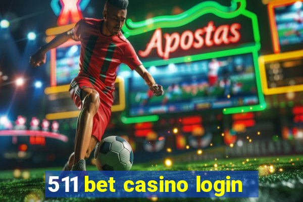 511 bet casino login