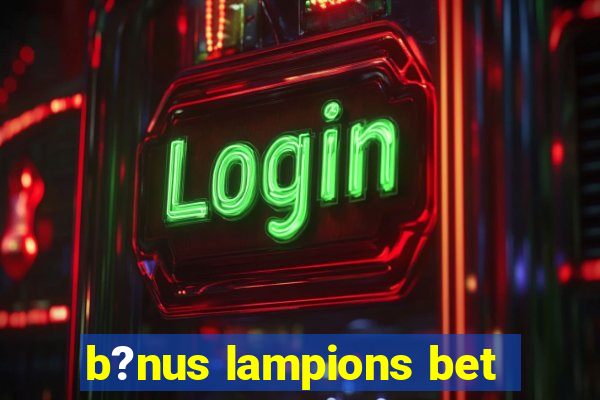 b?nus lampions bet