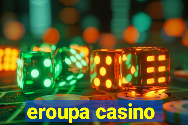 eroupa casino