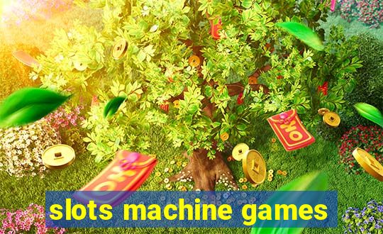 slots machine games